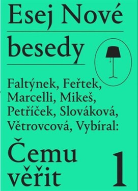 Esej Nové besedy Čemu věřit?