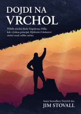 Dojdi na vrchol - Jim Stovall