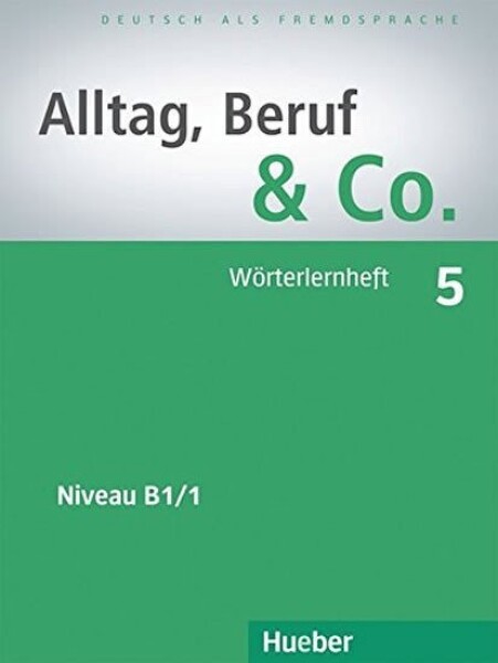 Alltag, Beruf &amp; Co. 5 - Wörterlernheft - Norber Becker