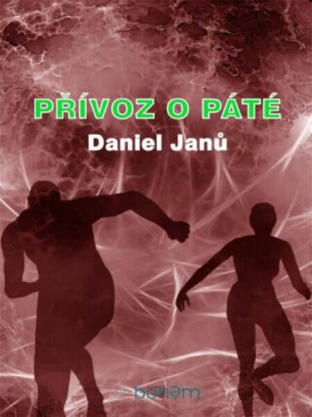 Přívoz o páté - Daniel Janů - e-kniha