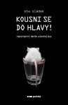 Kousni se do hlavy! Ota Sládek
