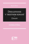 Dokazovanie trestnom konaní Zásady