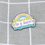 Pinarna.cz Duha - Everyday is a new beginning / Každý den je nový začátek