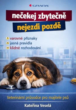 Veterinární průvodce pro majitele psů - Kateřina Veselá