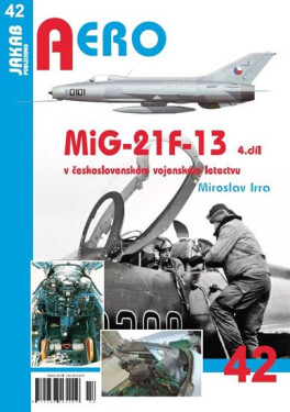 MiG-21F-13 československém vojenském letectvu díl Miroslav Irra