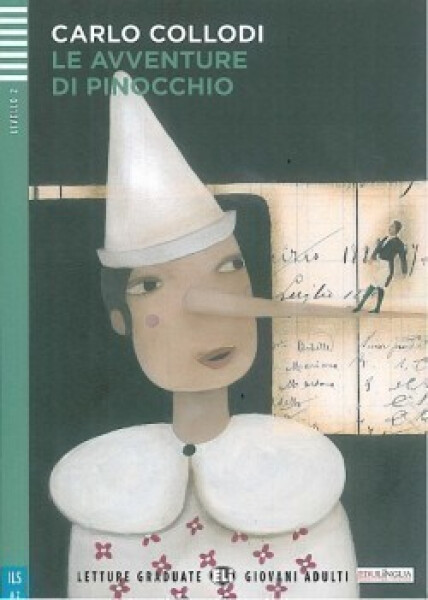 Letture Graduate ELI Giovani Adulti 1/A2: Le avventure di Pinocchio+CD - Carlo Lorenzi Collodi