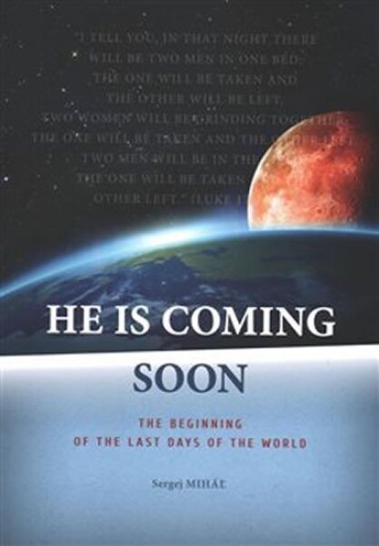 He Is Coming Soon