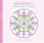 Mandaly - Vybarvování pro radost - Martina Mózesová