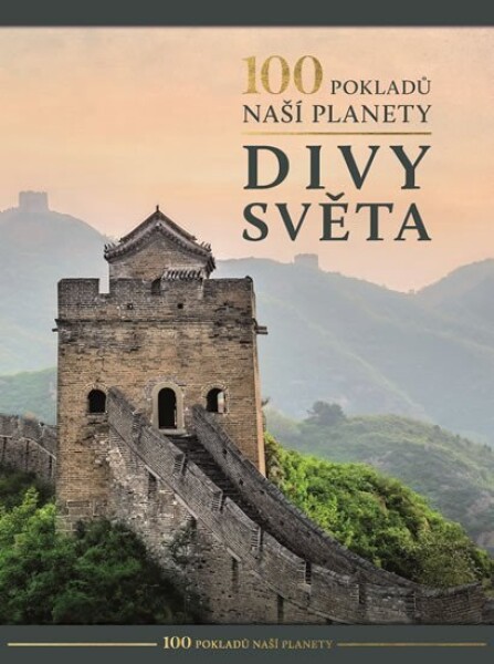 100 pokladů naší planety: Divy světa