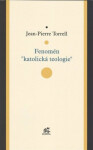 Fenomén &quot;katolická teologie&quot; Jean-Pierre Torrell