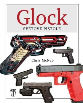GLOCK - Světová pistole - Chris McNab