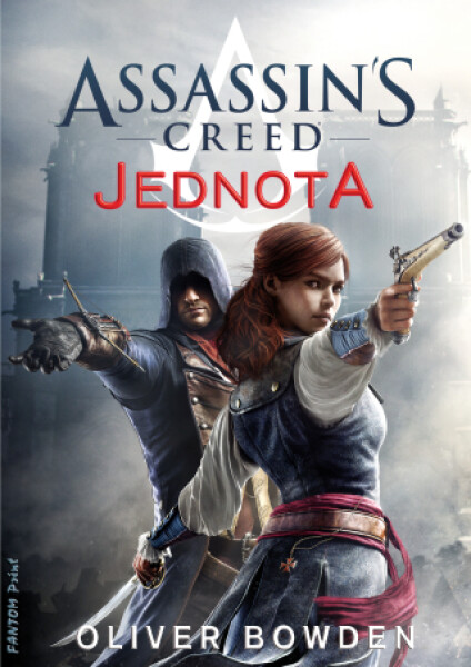 Assassin's Creed: Jednota - Oliver Bowden - e-kniha