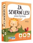 Za Severní les!
