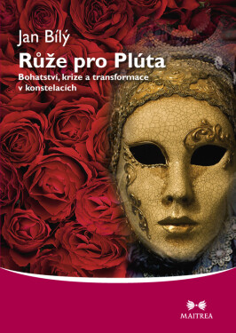 Růže pro Plúta - Jan Bílý