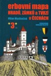 Erbovní mapa hradů, zámků tvrzí Čechách Milan Mysliveček