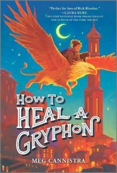 How to Heal a Gryphon - Meg Cannistra