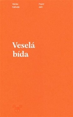 Veselá bída Václav Kahuda