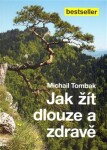 Jak žít dlouze a zdravě - Michail Tombak