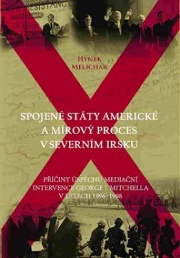 Spojené státy americké mírový proces Severním Irsku Hynek Melichar