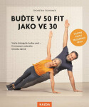 Buďte 50 fit jako ve 30