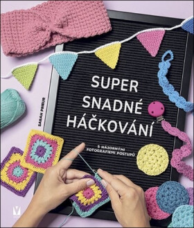 Super snadné háčkování - Sarah Prieur