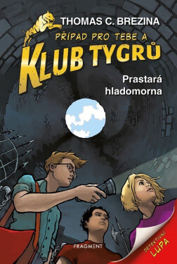 Klub Tygrů 16 - Prastará hladomorna - Thomas Conrad Brezina