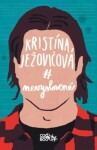 Nevyslovené Kristína Ježovičová