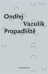 Propadliště - Ondřej Vaculík