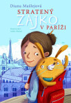 Stratený zajko v Paríži - Diana Mašlejová