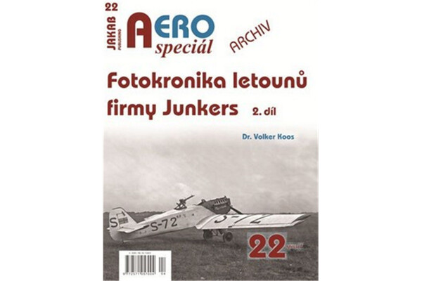 AEROspeciál 22 Fotokronika letounů firmy Junkers 2. díl - Volker Koos