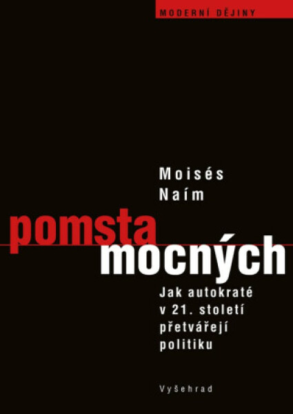Pomsta mocných - Moisés Naím