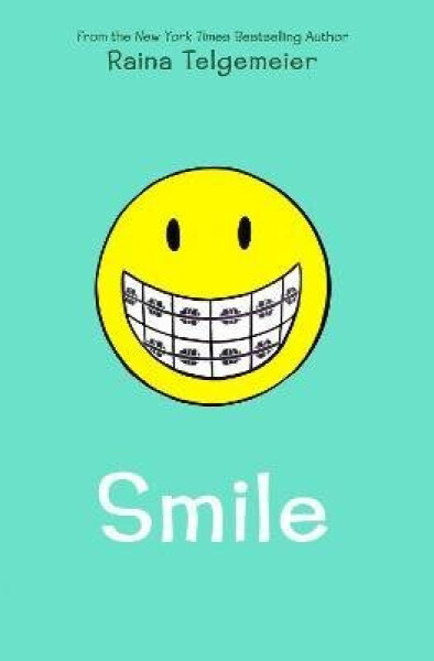 Smile - Telgemeier Raina