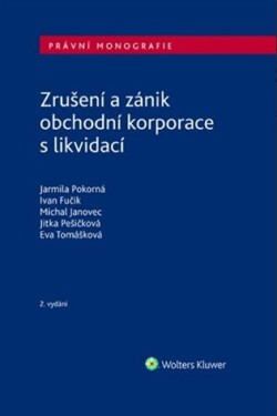 Zrušení zánik obchodní korporace likvidací