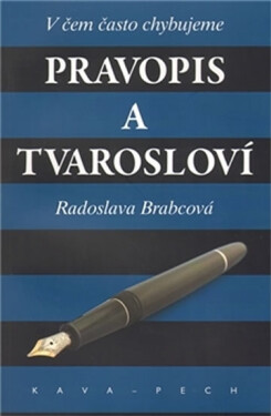 Pravopis tvarosloví. Radoslava Brabcová
