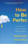 How to be Perfect, 1. vydání - Mike Schur