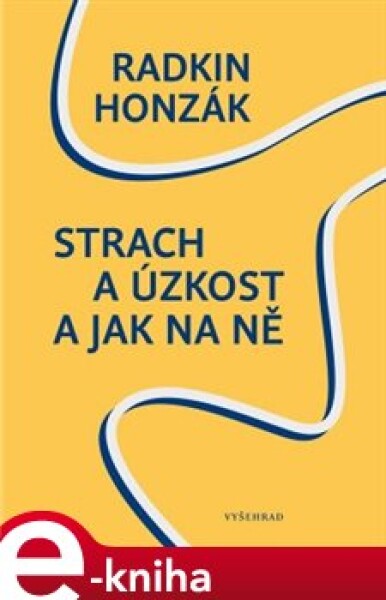 Strach úzkost jak na ně Radkin Honzák