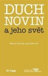 Duch novin jeho svět Martin Charvát,