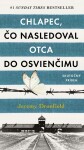 Chlapec, čo nasledoval otca do Osvienčimu - Jeremy Dronfield