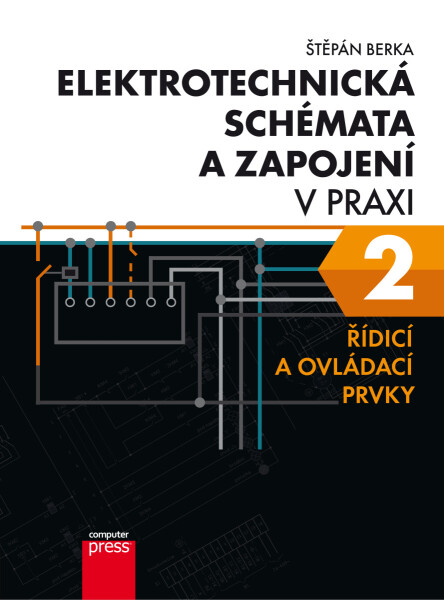 Elektrotechnická schémata a zapojení v praxi 2 - Štěpán Berka