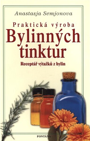 Praktická výroba bylinných tinktur