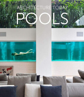 Architecture Today – Pools - Oriol Magrinya