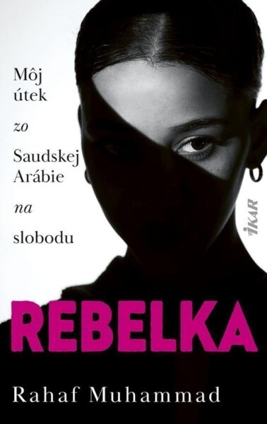 Rebelka (slovensky) - Rahaf Muhammad