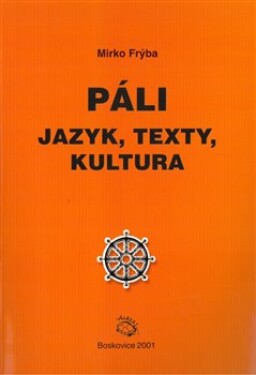 Páli jazyk, texty, kultura Mirko Frýba