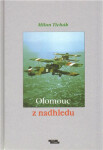 Olomouc nadhledu Milan Tichák