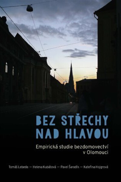 Bez střechy nad hlavou - Tomáš Lebeda