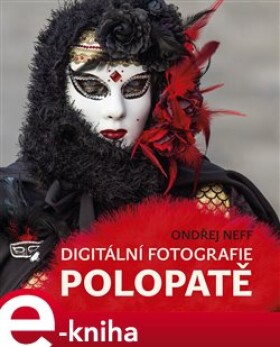 Digitální fotografie polopatě