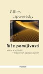 Říše pomíjivosti Gilles Lipovetsky