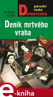 Deník mrtvého vraha - Roman Cílek e-kniha