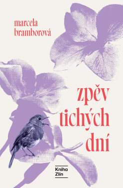 Zpěv tichých dní - Marcela Bramborová