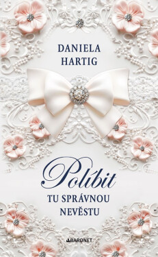 Políbit tu správnou nevěstu - Daniela Hartig